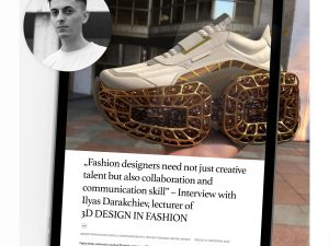 „Fashion designers need not just creative talent but also collaboration and communication skill” – Interview with  Ilyas Darakchiev, lecturer of 3D DESIGN IN FASHION