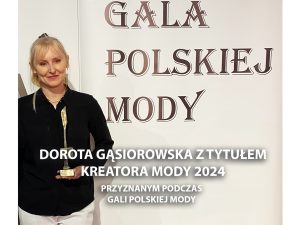 Fashion Creator 2024 – this title belongs to Dorota Gąsiorowska!